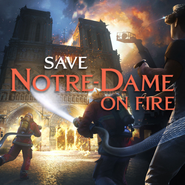 SAVE NOTRE-DAME ON FIRE